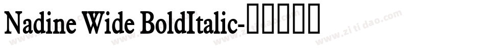 Nadine Wide BoldItalic字体转换